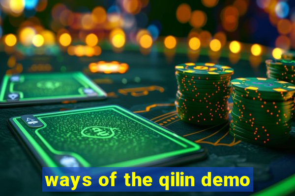 ways of the qilin demo